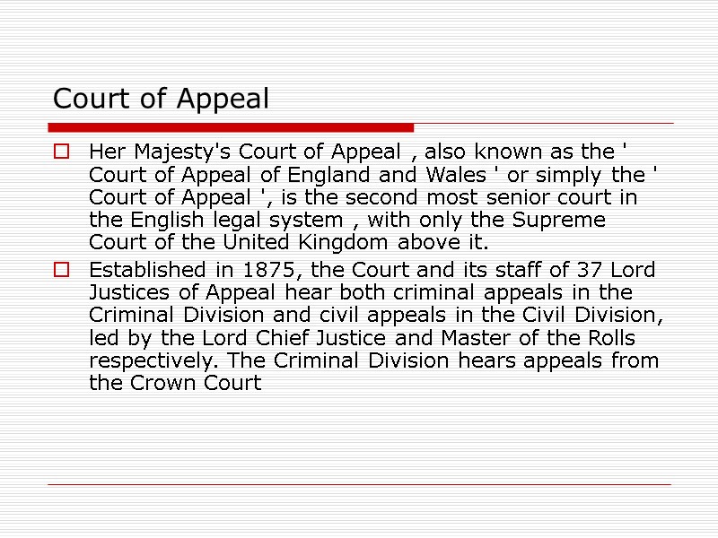 Court of Appeal  Her Majesty's Court of Appeal , also known as the